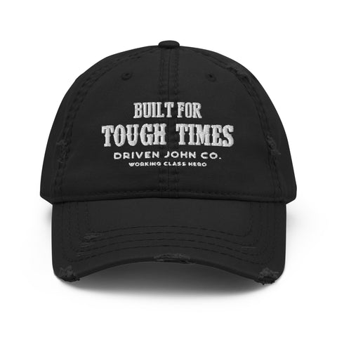 Built For Tough Times Distressed Dad Hat