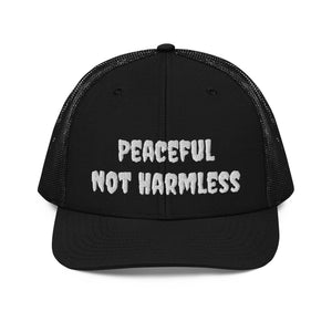 Peaceful Not Harmless Trucker Cap