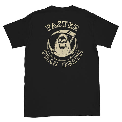 Faster Than Gold Death Tee