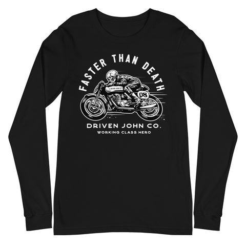 Faster Than Death Long Sleeve Tee