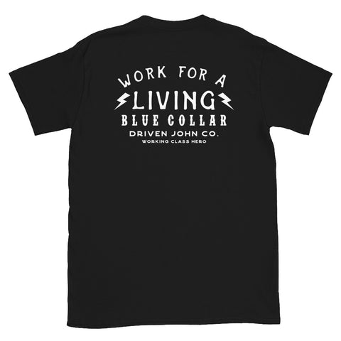 Work For A Living Tee.