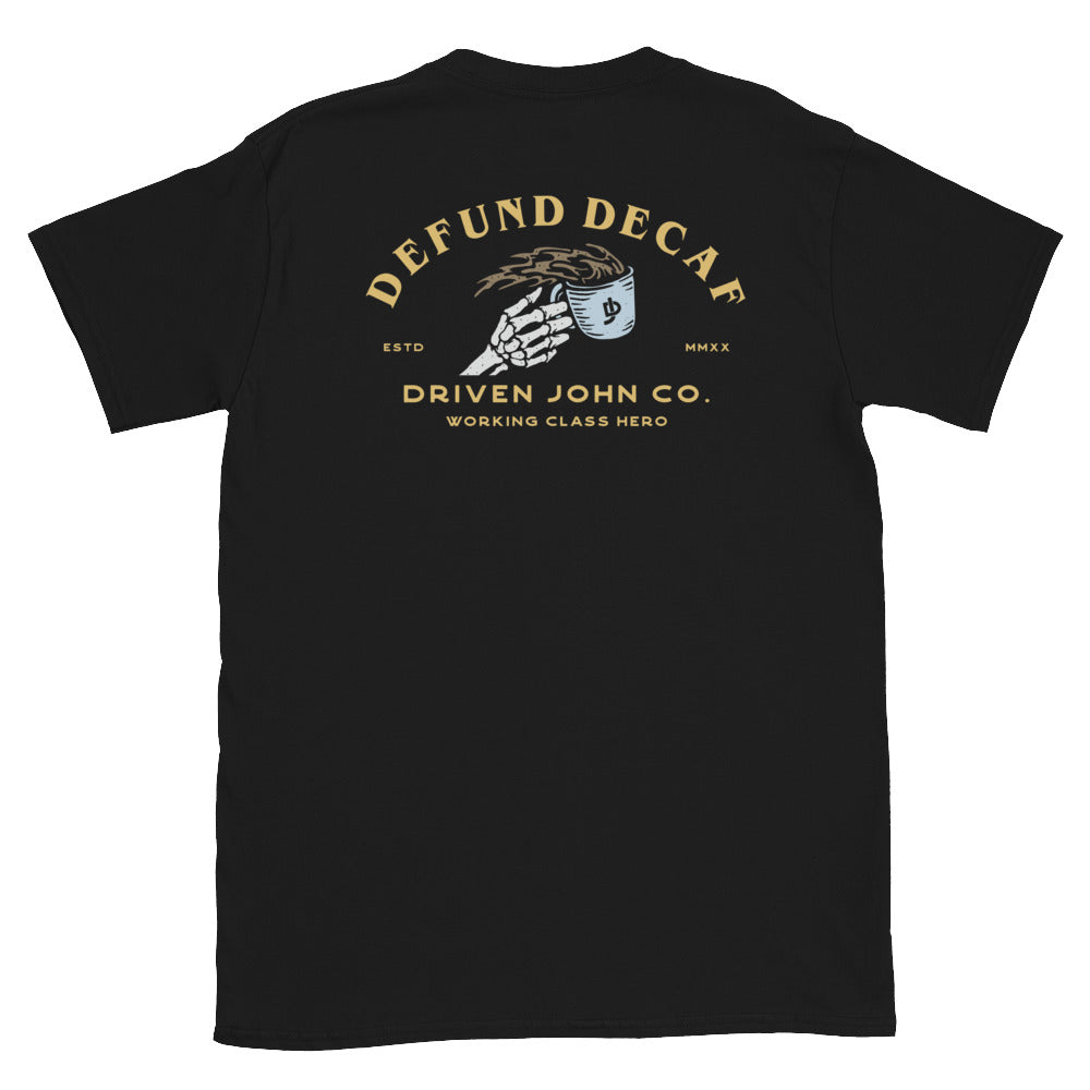 Defund Decaf Tee.