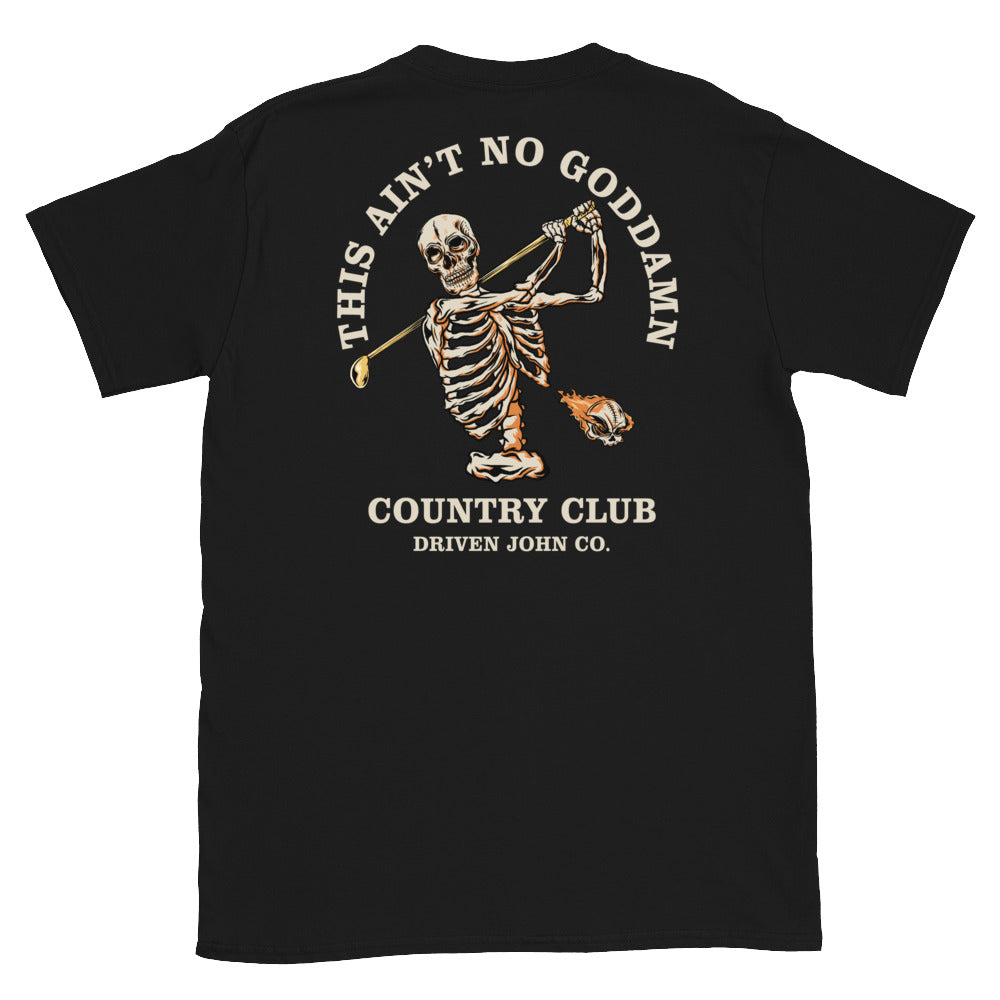 This Ain't No God Damn Country Club Tee