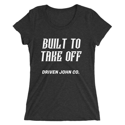 Women's Built To Take Off Fitted Tee